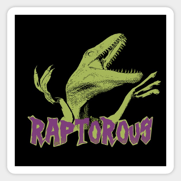 Raptorous! Sticker by LordNeckbeard